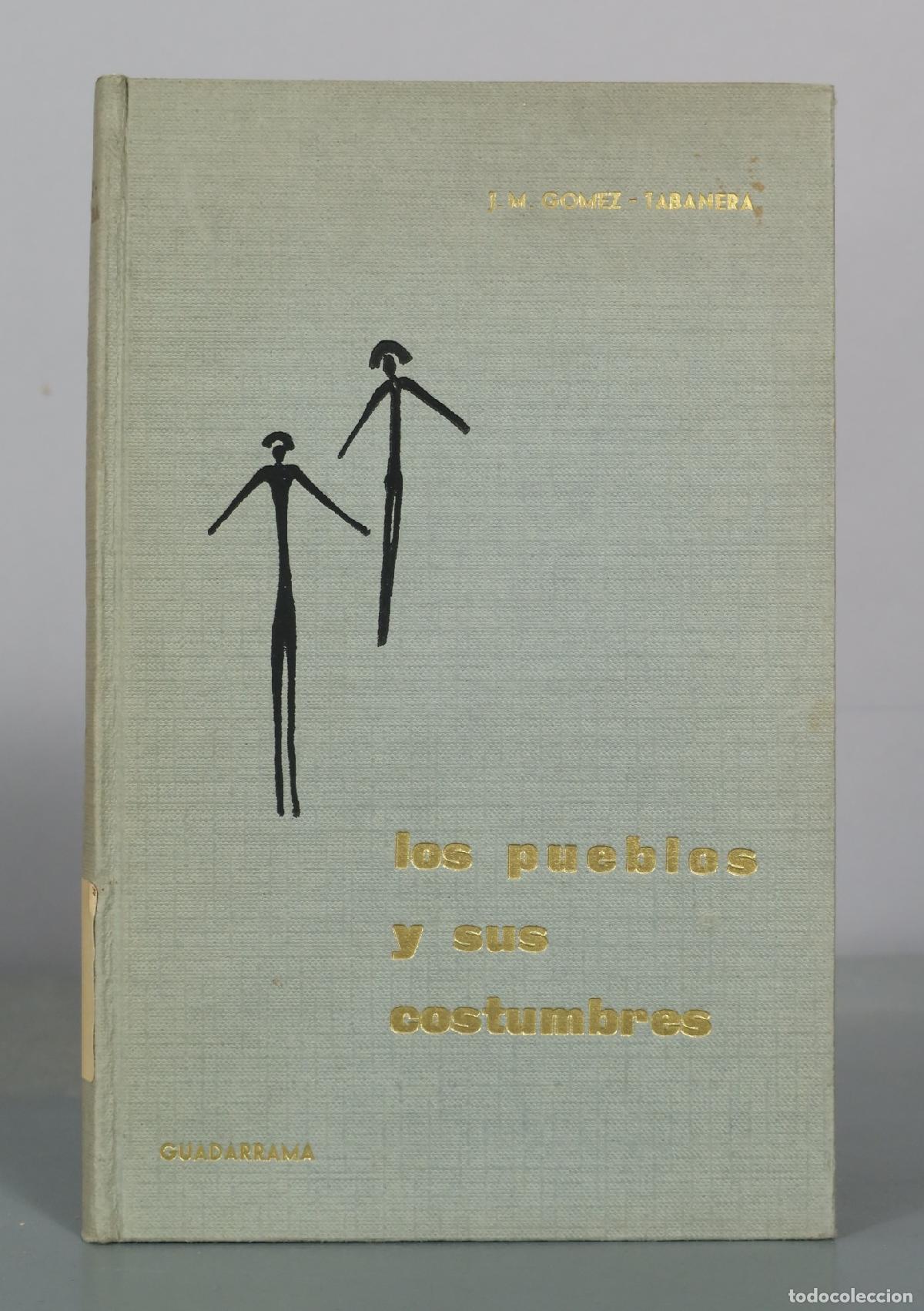 Libros de segunda mano: Los pueblos y sus costumbres - J. M. Gomez Tabanera - Guadarrama DEDICADO AUTOGRAFO AUTORA