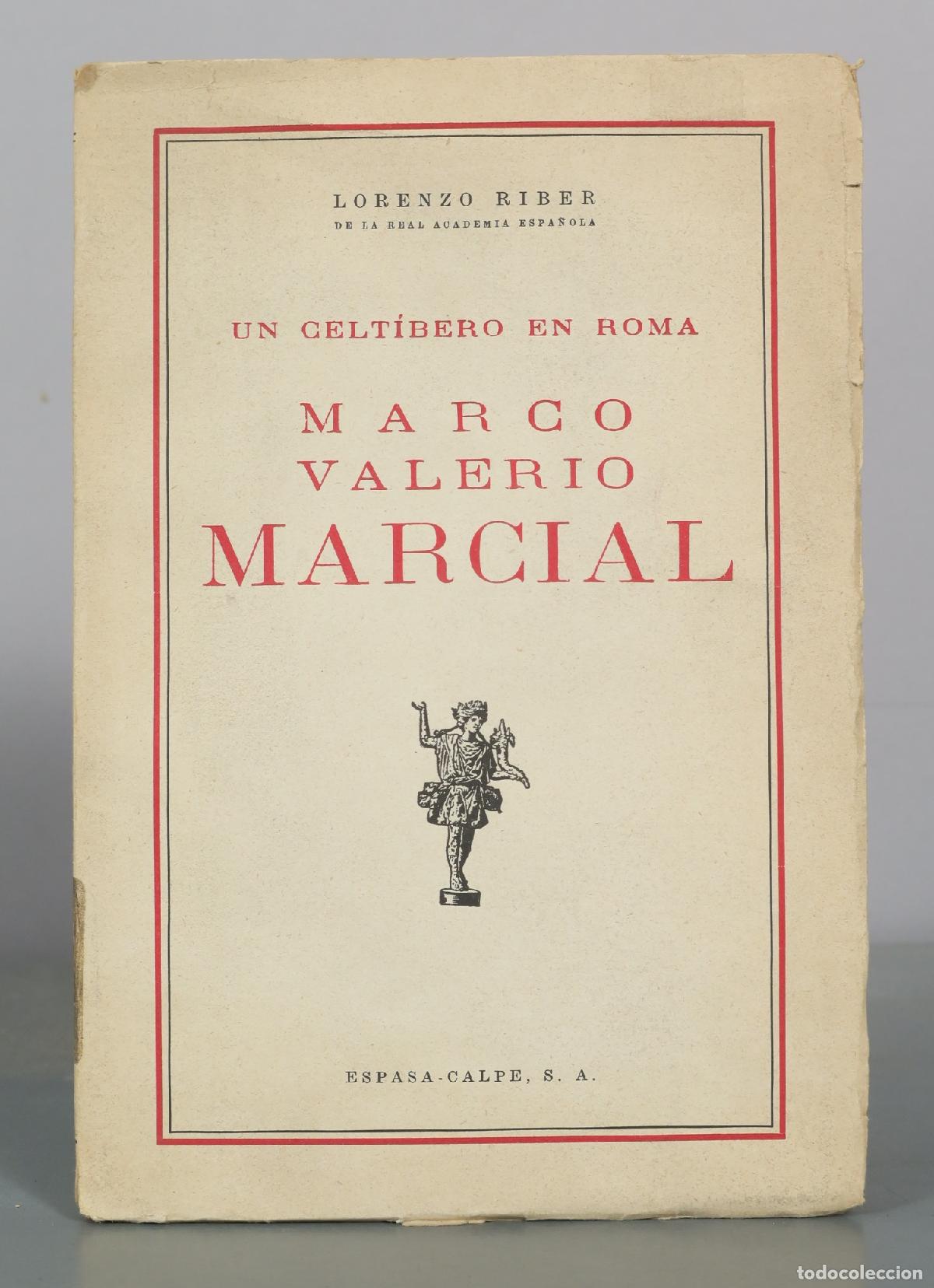 Libros de segunda mano: Un celtibero en Roma - Marco Valerio Marcial - Lorenzo Riber - Espasa-Calpe