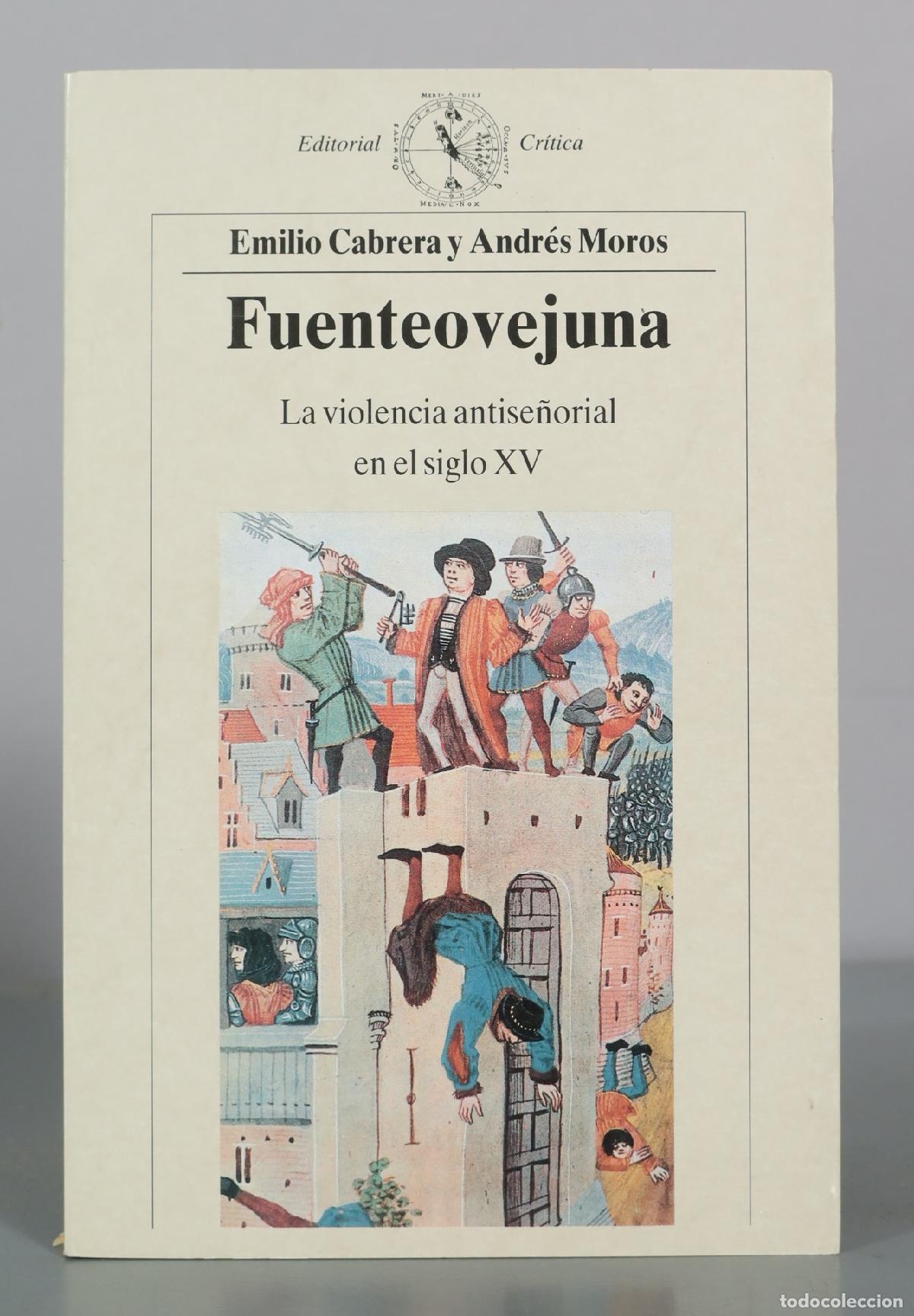 Libros de segunda mano: Fuenteovejuna - Emilio Cabrera, Andr&eacute;s Moros - Editorial Cr&iacute;tica