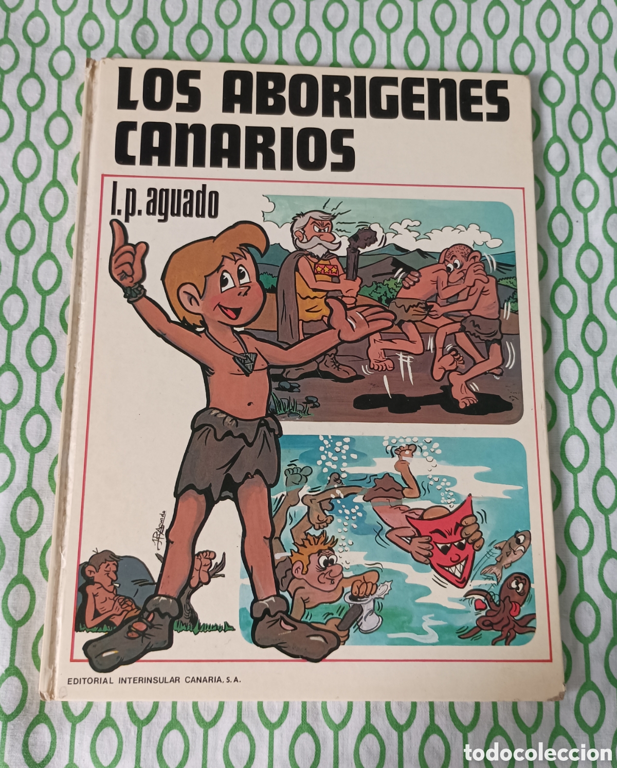 Libros de segunda mano: LOS ABOR&Iacute;GENES CANARIOS, Luis P&eacute;rez Aguado. Colecci&oacute;n Chicanayro. Editorial Interinsular Canaria.