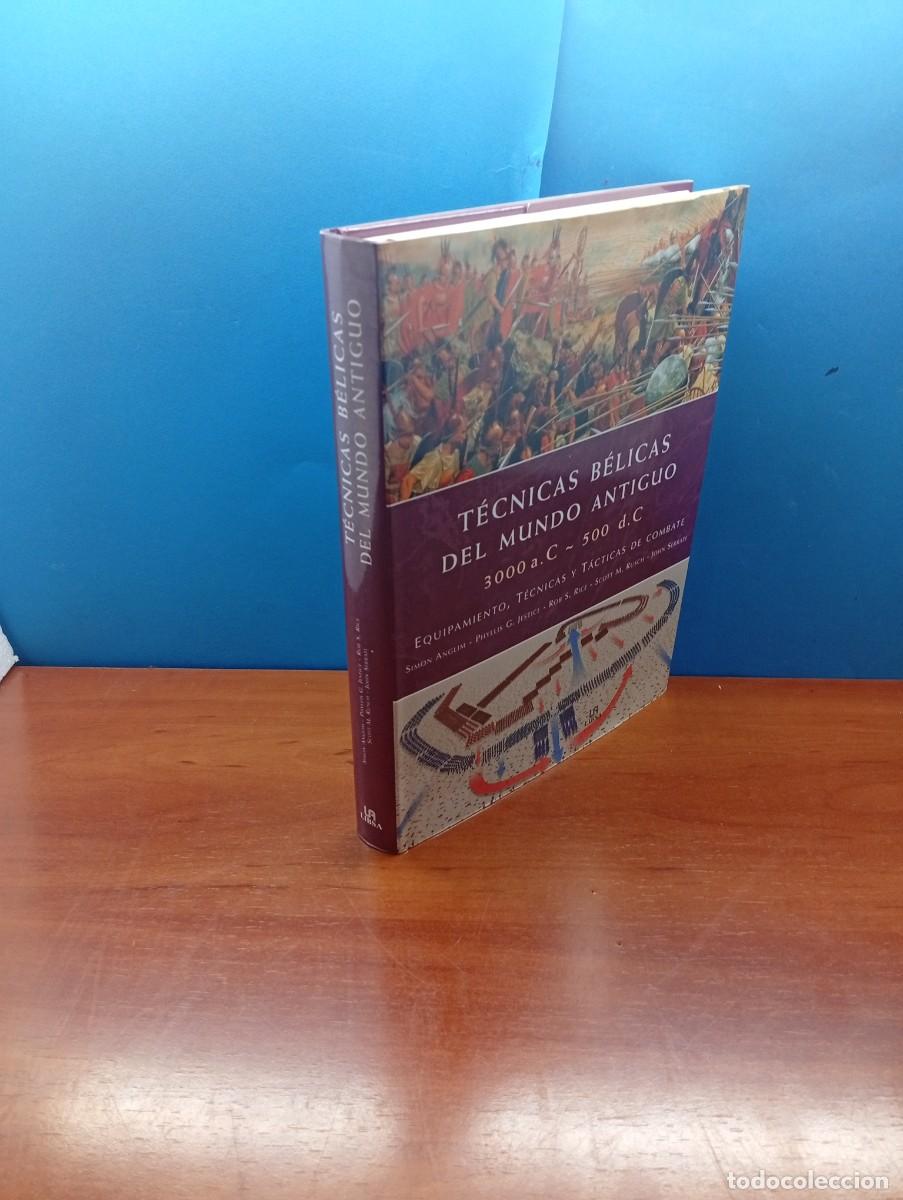 Libros de segunda mano: T&Eacute;CNICAS B&Eacute;LICAS DEL MUNDO ANTIGUO 3000 A. C. 500 D. C. EQUIPAMIENTO, T&Eacute;CNICAS Y T&Aacute;CTICA