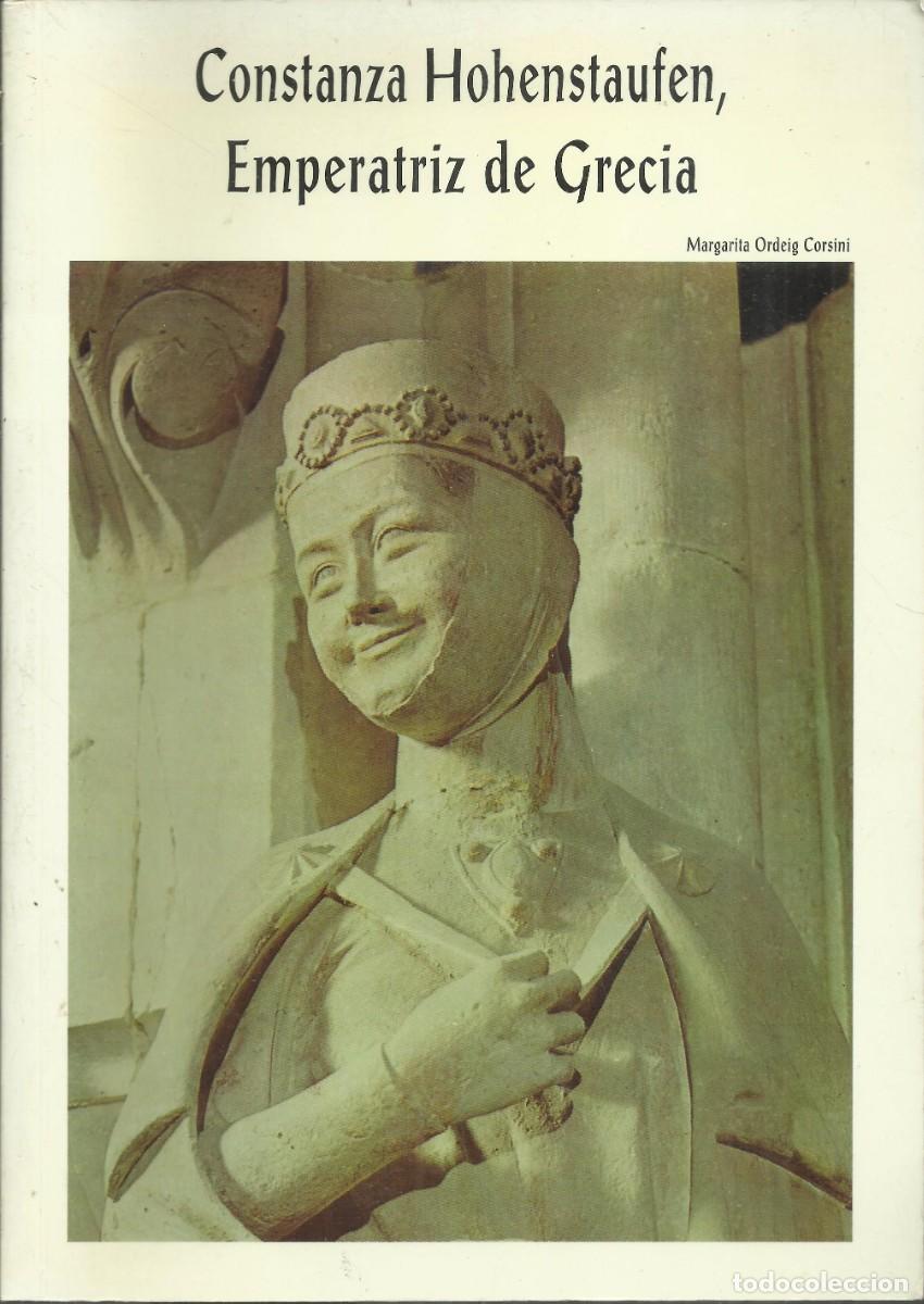 Libros de segunda mano: Constanza de Holenstaufen, emperatriz de Grecia. Valencia 2001, 155 p&aacute;ginas