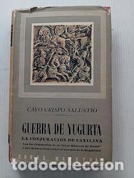 Libros de segunda mano: Salustio Guerra de Yugurta. La conspiraci&oacute;n de Catilina. Fragmento y dos cartas a C&eacute;sar