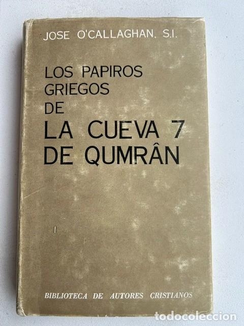 Libros de segunda mano: Los papiros griegos de la cueva 7 de Qumran -O`Callaghan-