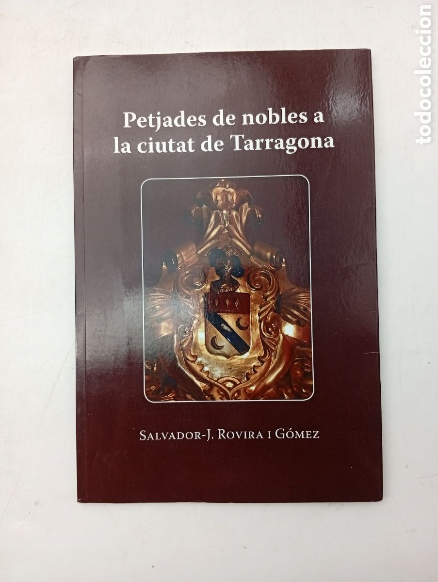 Libros de segunda mano: Petjades de nobles a la ciutat de Tarragona per Salvador Rovira