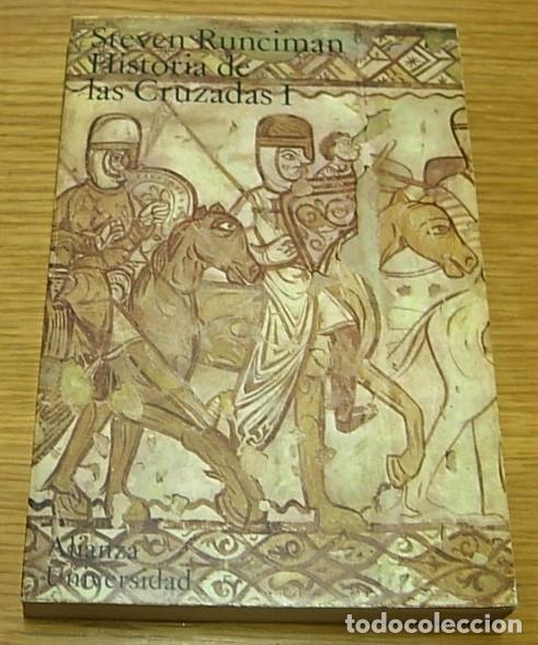 Libros de segunda mano: Libro HISTORIA DE LAS CRUZADAS I de Steven Runciman Alianza Editorial 1973