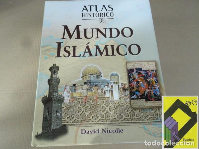 Libros de segunda mano: NICOLLE, David: Atlas hist&oacute;rico del mundo isl&aacute;mico