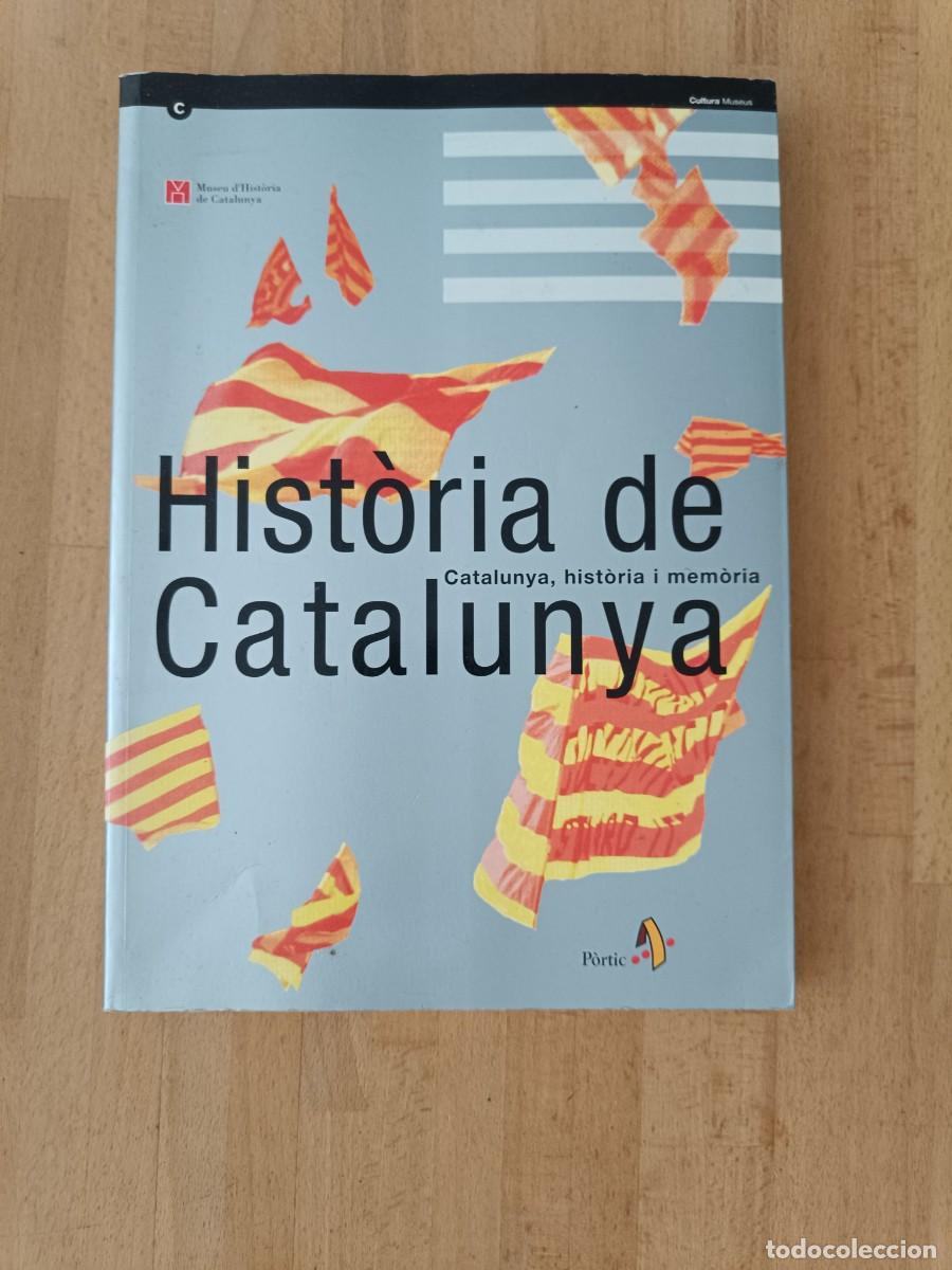 Libros de segunda mano: HISTORIA DE CATALUNYA, HISTORIA I MEMORIA. PORTIC. MUSEU. EN CATALAN.