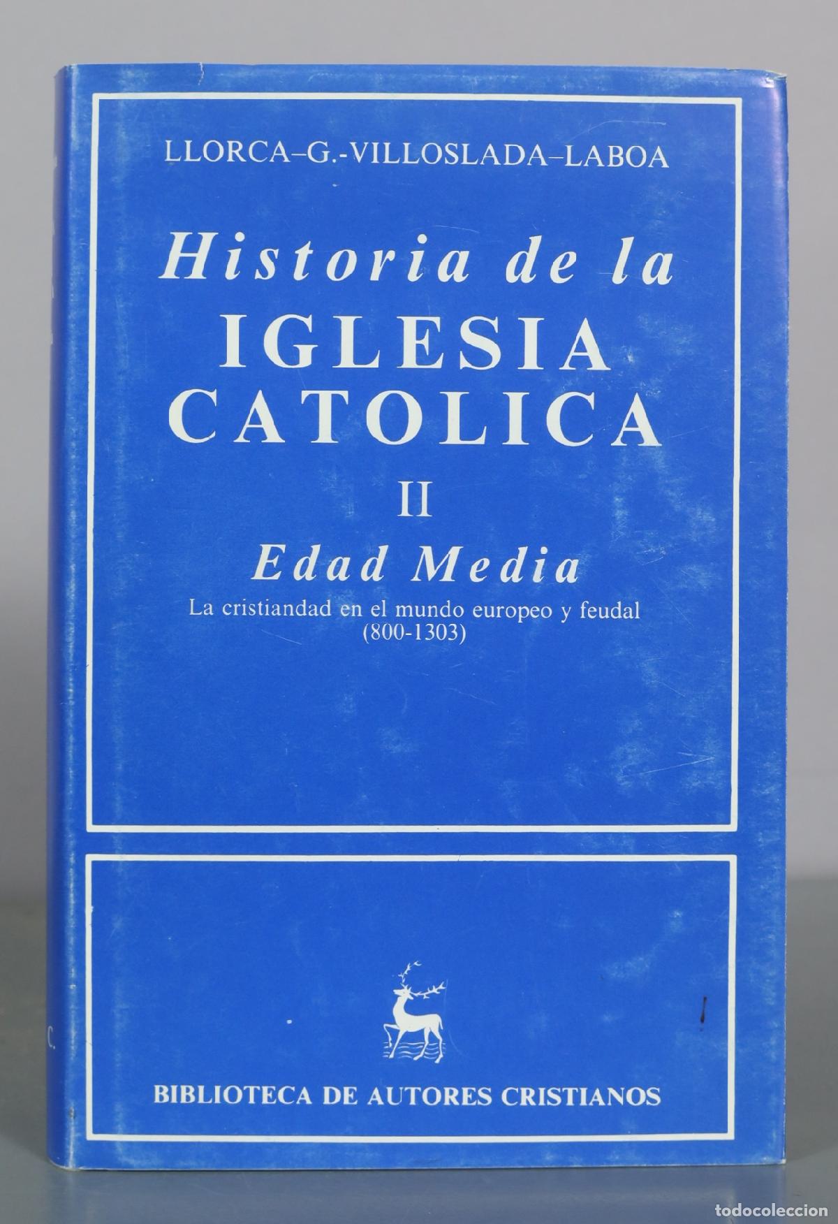 Libros de segunda mano: Historia de la Iglesia Catolica II - Edad Media - Llorca, Villoslada, Laboa - Biblioteca de Autores