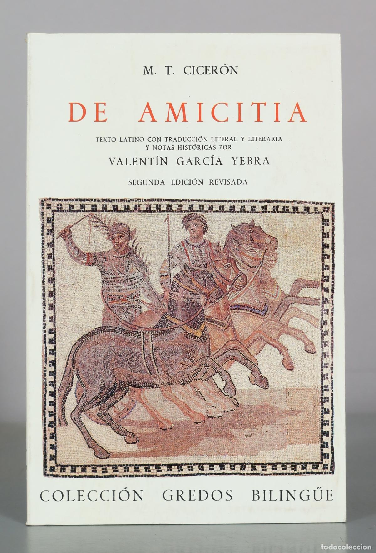 Libros de segunda mano: De Amicitia - M. T. Cicer&oacute;n - Valent&iacute;n Garc&iacute;a Yebra - Segunda Edici&oacute;n Revisada - Editorial Gredos
