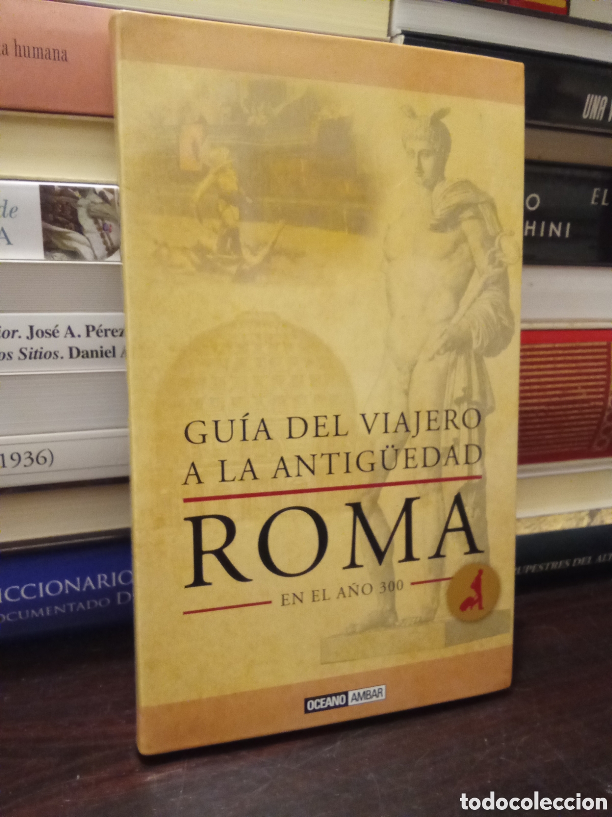 Libros de segunda mano: GUIA DEL VIAJERO A LA ANTIG&Uuml;EDAD - ROMA EN EL ANO 300
