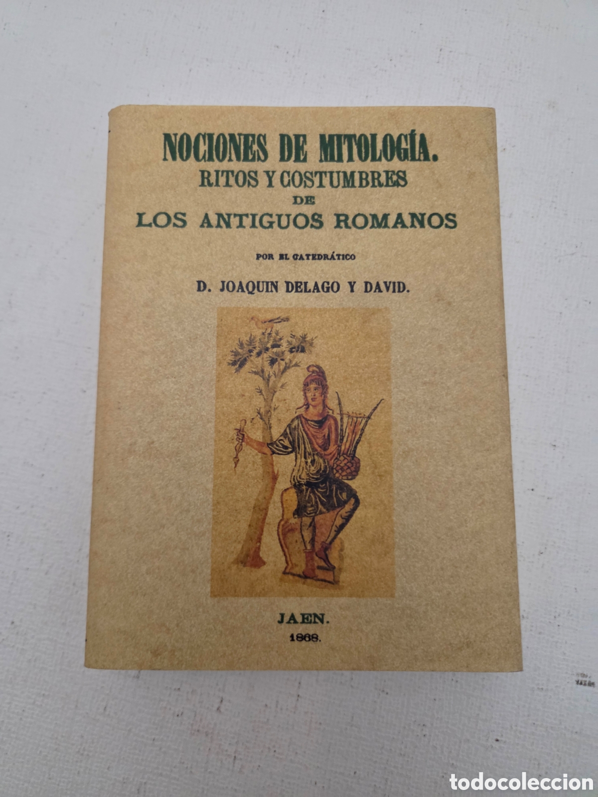 Libros de segunda mano: Nociones de Mitolog&iacute;a, Ritos y Costumbres de los Antiguos Romanos &ndash; D. Joaqu&iacute;n Delago y David