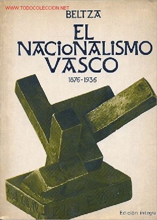 Libros de segunda mano: BELTZA - EL NACIONALISMO VASCO - Foto 1