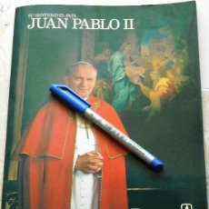 Libros de segunda mano: SU SANTIDAD EL PAPA JUAN PABLO II. EDITORIAL EVEREST 1979.. Lote 26586520
