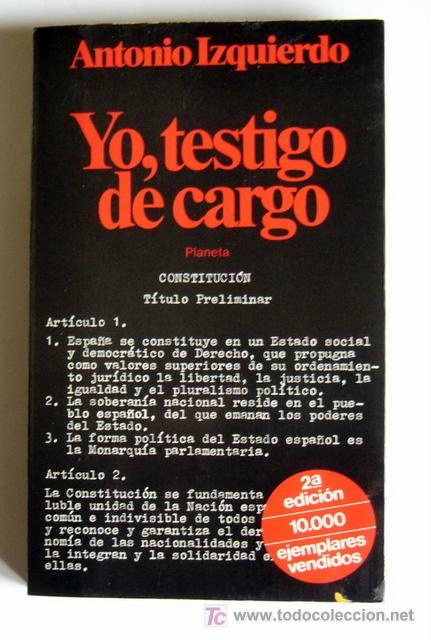 Libros de segunda mano: YO, TESTIGO DE CARGO - ANTONIO IZQUIERDO - Foto 1