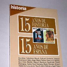 Libros de segunda mano: 15 AÑOS DE HISTORIA, 15 AÑOS DE ESPAÑA. HISTORIA 16. AÑO XVI, NÚMERO 181. ESPAÑA DEMOCRÁTICA.