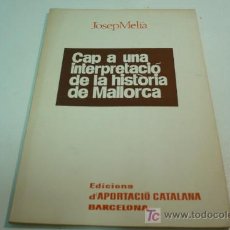 Libros de segunda mano: MALLORCA-HISTORIA DE MALLORCA-JOSEP MELIA
