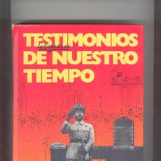 Libros de segunda mano: TESTIMONIOS DE LA ESPAÑA DE NUESTRO TIEMPO, HISTORIA DEL FRANQUISMO, RICARDO DE LA CIERVA. Lote 26145598