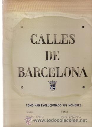 Libros de segunda mano: CALLES DE BARCELONA. C&oacute;mo han evolucionado sus nombres (Barcelona, 1982)