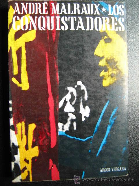 Libros de segunda mano: LOS CONQUISTADORES.  MALRAUX, Andr&eacute;. 1977 - Foto 1