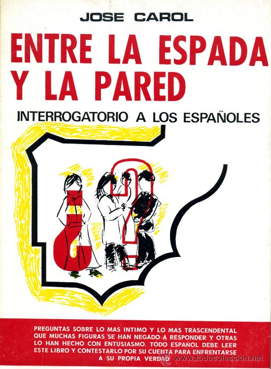 Libros de segunda mano: ENTRE LA ESPADA Y LA PARED - JOSE CAROL - Foto 1