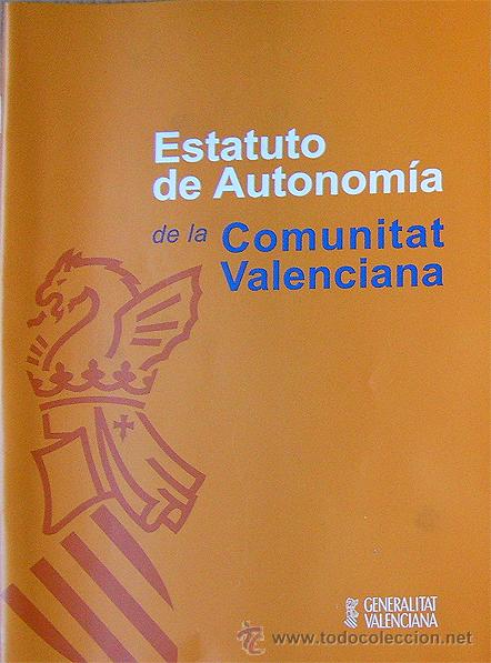 ESTATUTO DE AUTONOMIA DE LA COMUNIDAD VALENCIANA BILINGUE EN CASTELLANO Y VALENCIANO AÑO 2006- 64 PÁ (Libros de Segunda Mano - Historia Moderna)