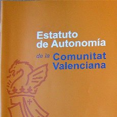 Libros de segunda mano: ESTATUTO DE AUTONOMIA DE LA COMUNIDAD VALENCIANA BILINGUE EN CASTELLANO Y VALENCIANO AÑO 2006- 64 PÁ. Lote 29224917