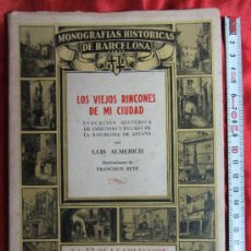 Libros de segunda mano: BONITO LIBRO: LOS VIEJOS RINCONES DE MI CIUDAD DE LUIS ALMERICH / 1946. Lote 31752989