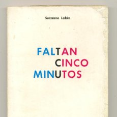 Libros de segunda mano: FALTAN CINCO MINUTOS (PROPAGANDA E INFILTRACIÓN SOVIÉTICAS) -SUZANNE LABIN-. Lote 31955839