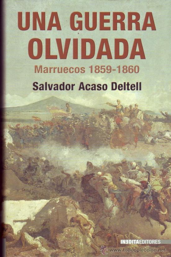 Gebrauchte B&uuml;cher: UNA GUERRA OLVIDADA. MARRUECOS 1859-1860. Salvador Acaso Deltell.