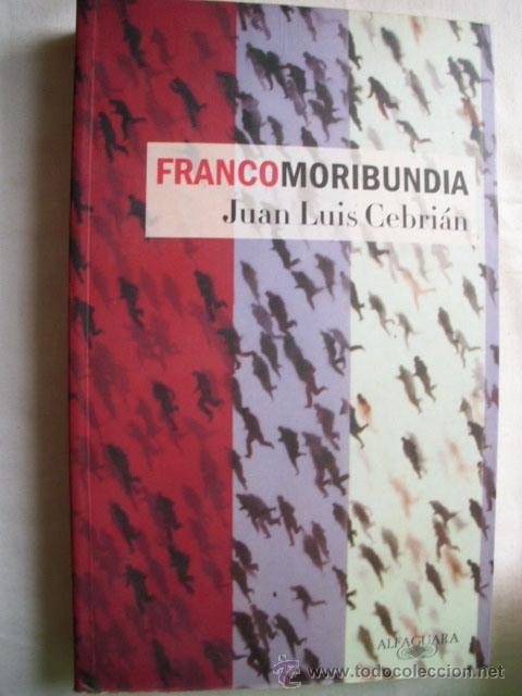 Libros de segunda mano: FRANCO MORIBUNDIA. CEBRI&Aacute;N, Juan Luis. 2003 - Foto 1