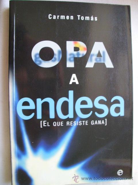 Libros de segunda mano: OPA A ENDESA. TOM&Aacute;S, Carmen. 2006 - Foto 1