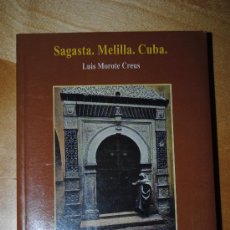 Libros de segunda mano: SAGASTA. MELILLA. CUBA. LUIS MORETE CREUS. GUERRA DE CUBA Y MARRUECOS. Lote 34034430