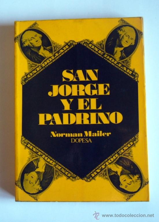 Libros de segunda mano: SAN JORGE Y EL PADRINO - NORMAN MAILER - Foto 1