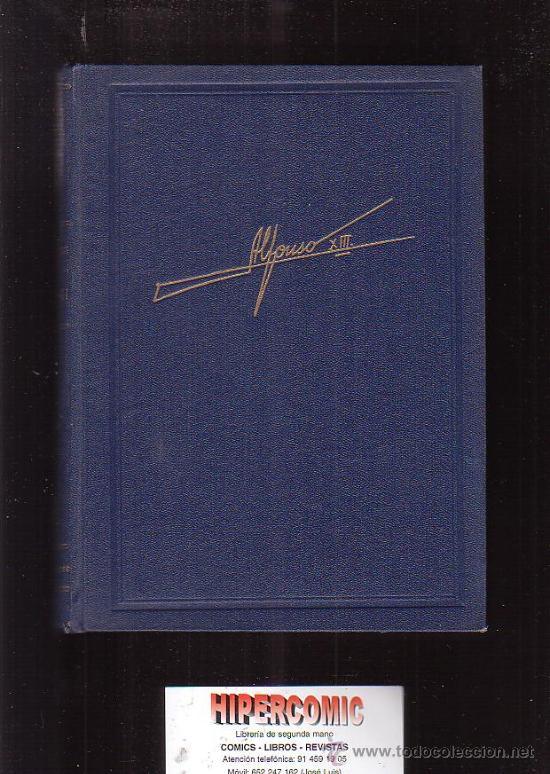 Second hand books: ALFONSO XIII /AUTOR: HENRY VALLOTTON -edita : TESORO 1945