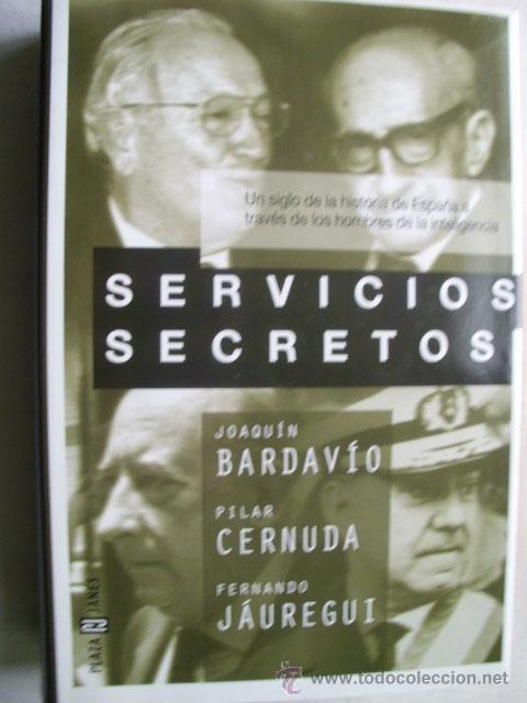 Libros de segunda mano: SERVICIOS SECRETOS. BARDAV&Iacute;O, Joaqu&iacute;n/ CERNUDA, Pilar/ J&Aacute;UREGUI, Fernando. 2000 - Foto 1
