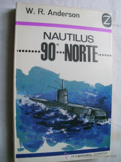 Libros de segunda mano: NAUTILUS 90&ordm; NORTE. ANDERSON, W.R. 1966 - Foto 1