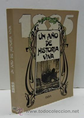 Libros de segunda mano: 1885 UN A&Ntilde;O DE HISTORIA VIVA - Foto 1