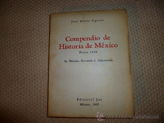 Second hand books: Compendio de la Historia de Mexico. Hasta 1958 Jose Bravo Ugarte