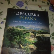 Libros de segunda mano: DESCUBRA ESPAÑA PUEBLO A PUEBLO POR LAS RUTAS MÁS BELLAS CANTABRIA I. EST19B1. Lote 38882689