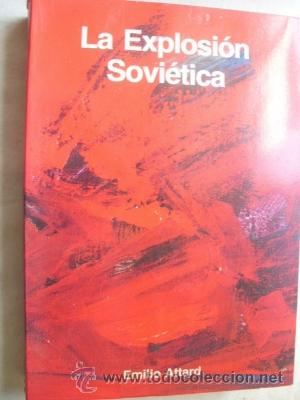 Libros de segunda mano: LA EXPLOSI&Oacute;N SOVI&Eacute;TICA. ATTARD, Emilio. 1990 - Foto 1
