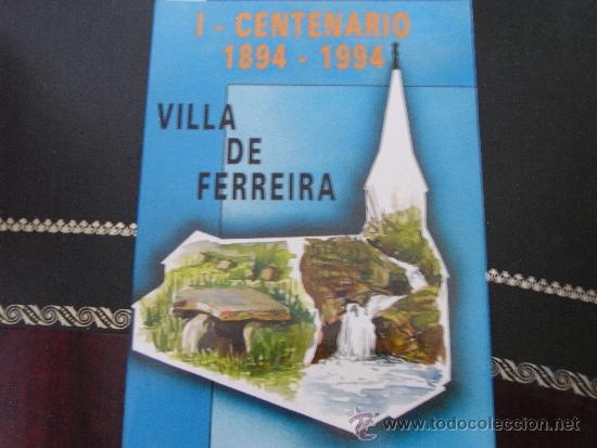 Libros de segunda mano: Villa de ferreira. I centenario (1894-1994) - Foto 1