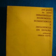Libros de segunda mano: GENTIL DA SILVA: - DESARROLLO ECONOMICO Y DECADENCIA EN ESPAÑA - (MADRID, 1967)