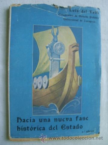 Libri di seconda mano: HACIA UNA NUEVA FASE HIST&Oacute;RICA DEL ESTADO. DEL VALLE, Luis. 1937