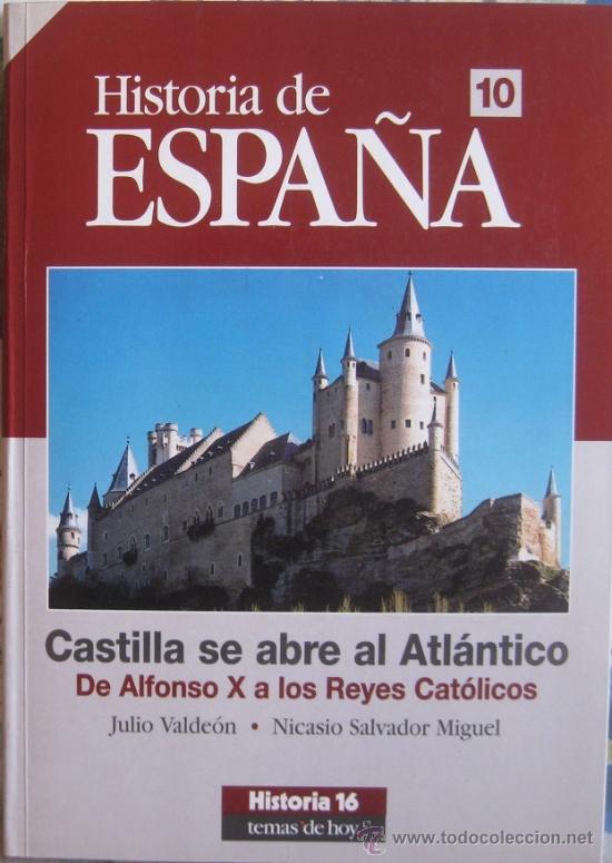 Libros de segunda mano: CASTILLA SE ABRE AL ATL&Aacute;NTICO: ALFONSO X A LOS REYES CAT&Oacute;LICOS (TOMO 10) HISTORIA 16. VALDE&Oacute;N 1995