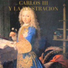 Libros de segunda mano: “CARLOS III Y LA ILUSTRACIÓN 1788-1988”, CATÁL. EXPO. (1988), IMPECABLE, AGOTADO, DESCATALOGADO