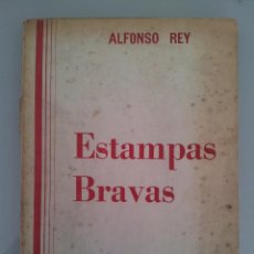 Libros de segunda mano: ALFONSO REY. ESTAMPAS BRAVAS. EDICIONES CORPOART. BUENOS AIRES 1973. Lote 40072195