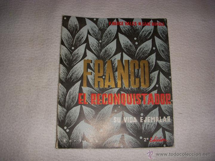 Libros de segunda mano: FRANCO EL RECONQUISTADOR, SU VIDA EJEMPLAR - Foto 1