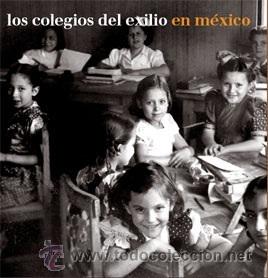 Libros de segunda mano: Los colegios del exilio en M&eacute;xico . Libro catalogo - Foto 1