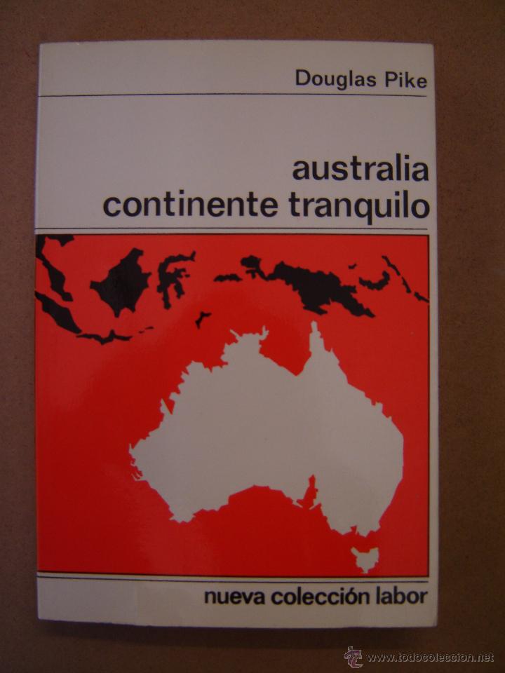 Libros de segunda mano: Australia continente tranquilo  - Douglas Pike - Foto 1